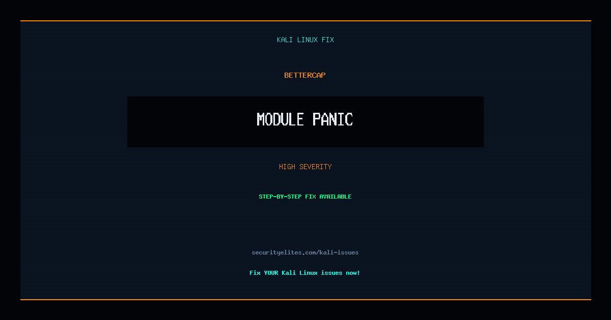 Fix: Bettercap Module panic — Kali Linux Troubleshooting | SecurityElites