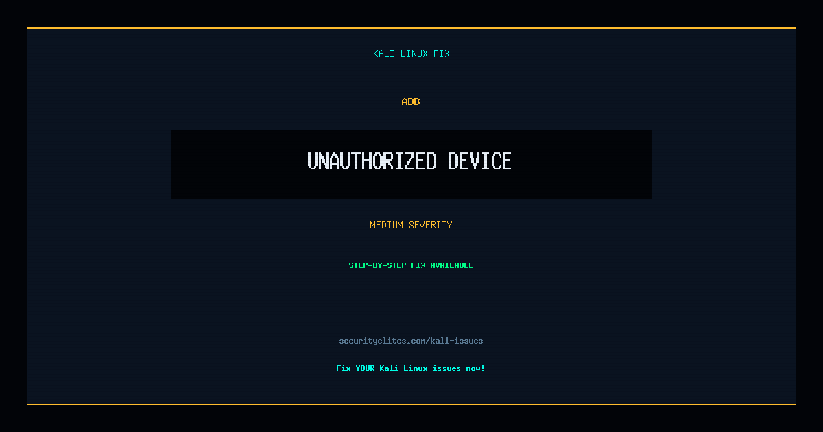Fix: ADB Unauthorized device — Kali Linux Troubleshooting | SecurityElites