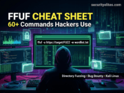FFUF Cheat Sheet (60+ Commands & Examples) – Ultimate 2026 FFUF Guide for Kali Linux FFUF Cheat Sheet with 60 commands for directory fuzzing in Kali Linux