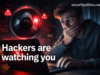 Hackers Are Watching You Through Camera (2026) – How to Stop It Before It’s Too Late hackers are watching you through camera securityelites