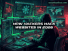 How Hackers Hack Websites in 2026: A Beginner-Friendly Step-by-Step Guide how hackers hack websites in 2026 step by step ethical hacking process explained