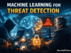 Machine Learning for Threat Detection: Complete Cybersecurity Guide (2026) Machine Learning for Threat Detection cybersecurity analyst detecting cyber threats using AI based security monitoring system