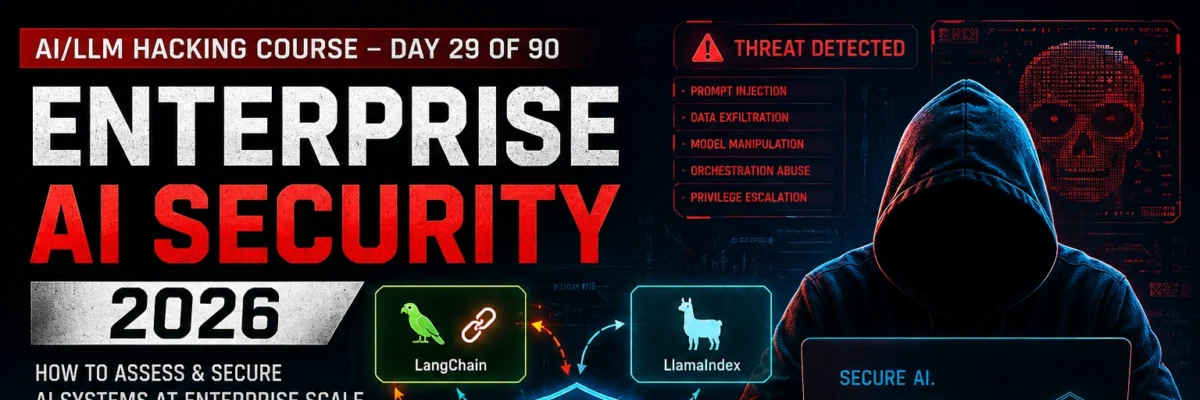 How to Assess Enterprise AI Security — LangChain and Gateway Attack Guide | AI LLM Hacking Course Day 29 of 90
